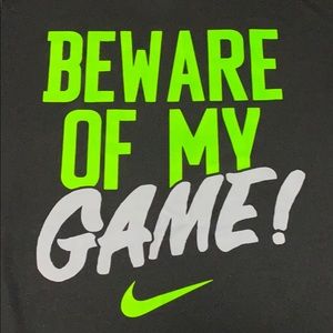 Beware of my game! Nike shirt